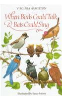 Cover of When Birds Could Talk & Bats Could Sing (Picture Book)