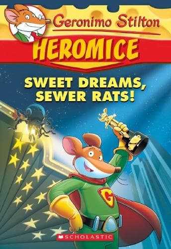Cover of Sweet Dreams, Sewer Rats! (Geronimo Stilton Heromice #10)