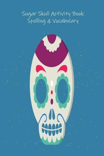 Cover of Sugar Skull Activity Book Spelling & Vocabulary