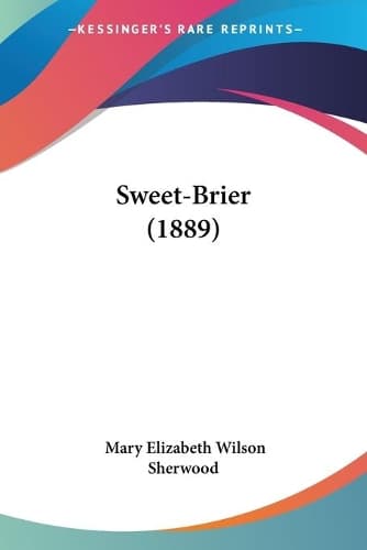 Cover of Sweet-Brier (1889)