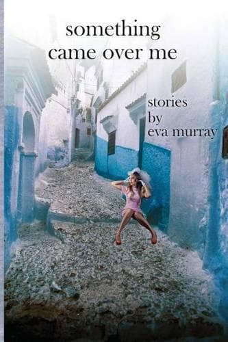 Cover of Something Came Over Me