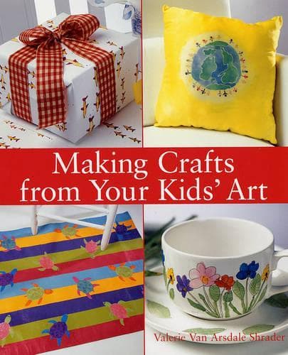Cover of Making Crafts from Your Kids' Art