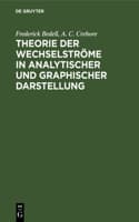 Cover of Theorie Der Wechselströme in Analytischer Und Graphischer Darstellung