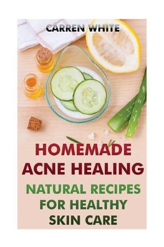 Cover of Homemade Acne Healing