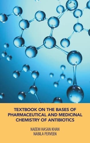 Cover of Textbook on the Bases of Pharmaceutical and Medicinal Chemistry of Antibiotics