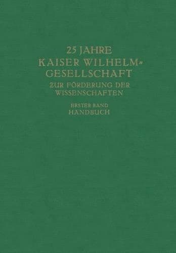 Cover of 25 Jahre Kaiser Wilhelm-Gesellschaft zur Förderung der Wissenschaften