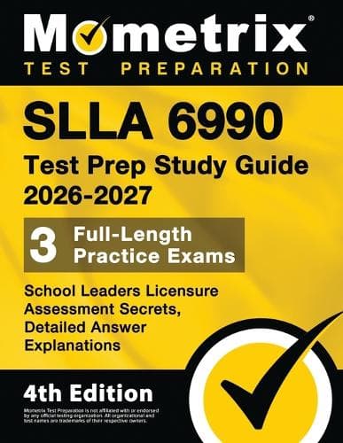 Cover of SLLA 6990 Test Prep Study Guide 2023 and 2024 - School Leaders Licensure Assessment Secrets, Full-Length Practice Exam, Detailed Answer Explanations