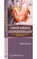 Cover of Concise Surgical Gastroenterology 1st/2020 Review For MCh, DNB, Super-Specialty Examinations, NEET-SS, PGi, AIIMS, JIPMER, CET