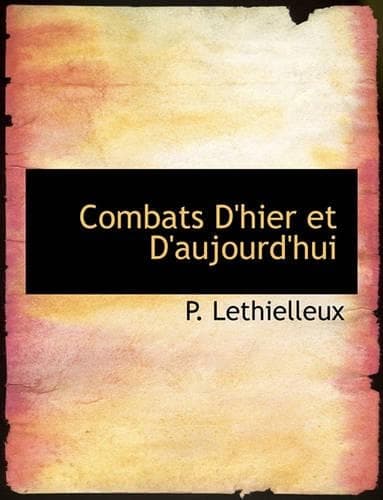 Cover of Combats D'Hier Et D'Aujourd'hui