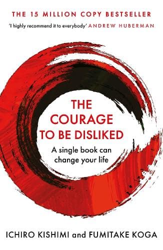 Cover of The Courage To Be Disliked