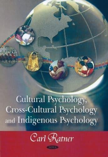 Cover of Cultural Psychology, Cross-cultural Psychology, & Indigenous Psychology