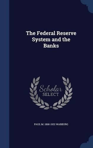 Cover of The Federal Reserve System and the Banks