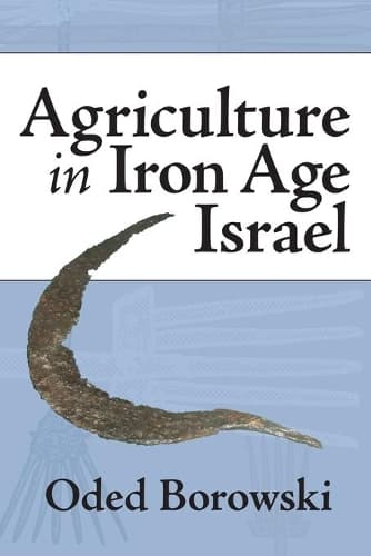 Cover of Agriculture in Iron Age Israel