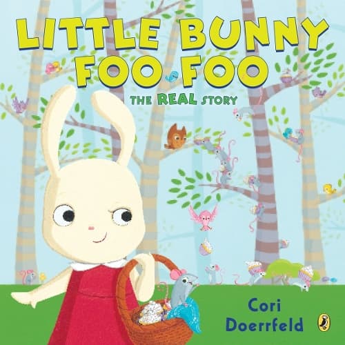 Cover of Little Bunny Foo Foo: The Real Story
