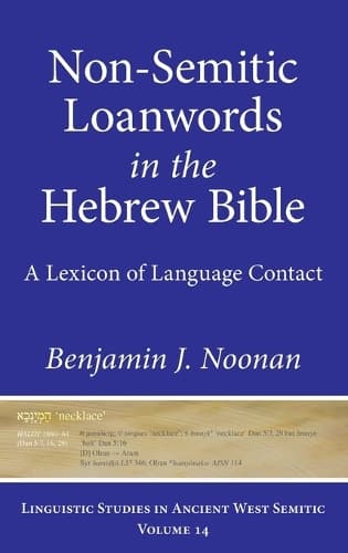 Cover of Non-Semitic Loanwords in the Hebrew Bible