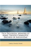 Cover of Filia Dolorosa, Memoirs of Marie Therese Charlotte, Duchess of Angouleme