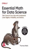 Cover of Essential Math for Data Science: Take Control of Your Data with Fundamental Linear Algebra, Probability, and Statistics (Grayscale Indian Edition)