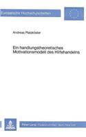 Cover of Ein Handlungstheoretisches Motivationsmodell Des Hilfehandelns
