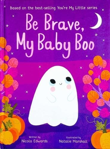 Cover of Be Brave, My Baby Boo
