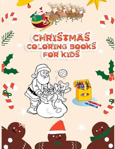 Cover of Christmas Coloring Books For Kids