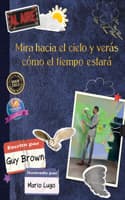 Cover of Mira Hacia El Cielo Y Verás Cómo El Tiempo Estará