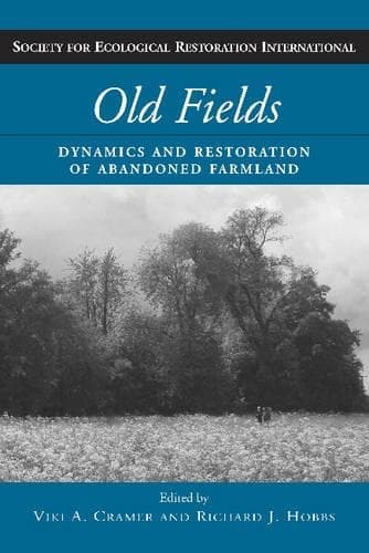 Cover of Old Fields: Dynamics and Restoration of Abandoned Farmland