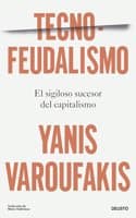 Cover of Tecnofeudalismo: El sigiloso sucesor del capitalismo