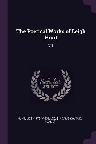 Cover of The Poetical Works of Leigh Hunt