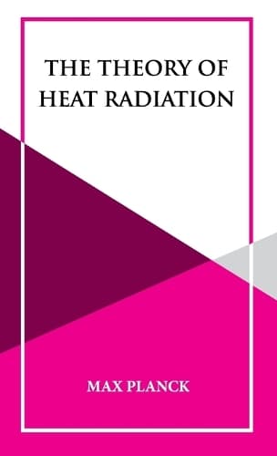 Cover of The Theory of Heat Radiation