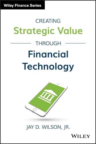 Cover of Creating Strategic Value through Financial Technology