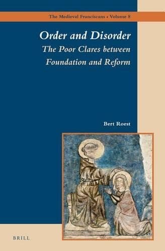 Cover of Order and Disorder: The Poor Clares between Foundation and Reform