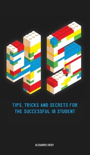Cover of 45 Tips, Tricks, and Secrets for the Successful International Baccalaureate [IB] Student