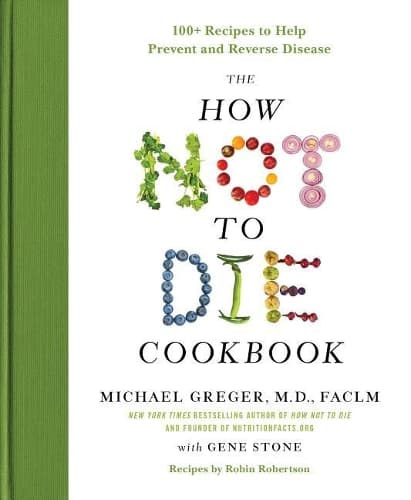 Cover of The How Not to Die Cookbook