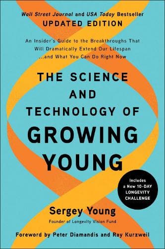 Cover of The Science and Technology of Growing Young, Updated Edition