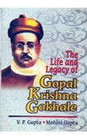 Cover of The Life And Legacy Of Gopal Krishna Gokhale