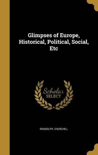 Cover of Glimpses of Europe, Historical, Political, Social, Etc