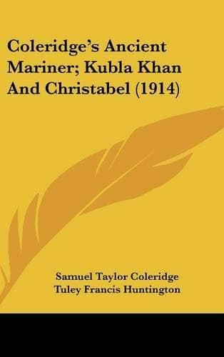 Cover of Coleridge's Ancient Mariner; Kubla Khan And Christabel (1914)