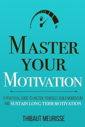 Cover of Master Your Motivation