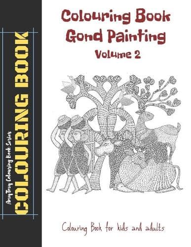 Cover of Colouring Book Gond Painting - Volume 2 AmyTmy Colouring Book Series 8.5 x 11 inch Matte Cover