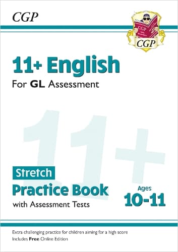 Cover of 11+ GL English Stretch Practice Book & Assessment Tests - Ages 10-11 (with Online Edition)