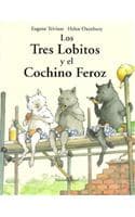 Cover of Los Tres Lobitos y El Cochino Feroz