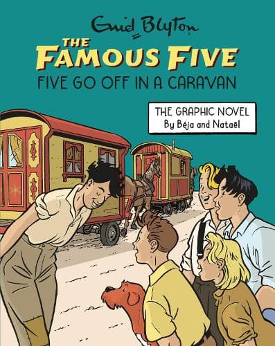 Cover of Famous Five Graphic Novel: Five Go Off in a Caravan