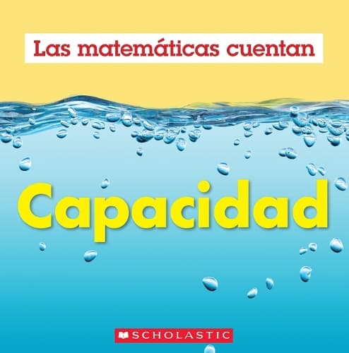 Cover of Capacidad (Las Matemáticas Cuentan): Capacity (Math Counts in Spanish)