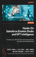 Cover of Hands-On Salesforce Einstein Studio and GPT Intelligence: Transform your CRM with AI for enhanced productivity with value-driven implementation