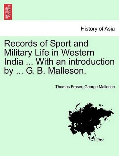 Cover of Records of Sport and Military Life in Western India ... with an Introduction by ... G. B. Malleson.