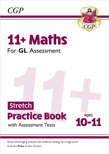 Cover of 11+ GL Maths Stretch Practice Book & Assessment Tests - Ages 10-11 (with Online Edition)