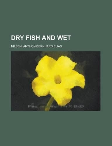 Cover of Dry Fish and Wet