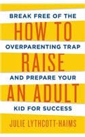 Cover of How to Raise an Adult