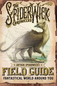 Cover of Arthur Spiderwick's Field Guide to the Fantastical World Around You: (The Spiderwick Chronicles)