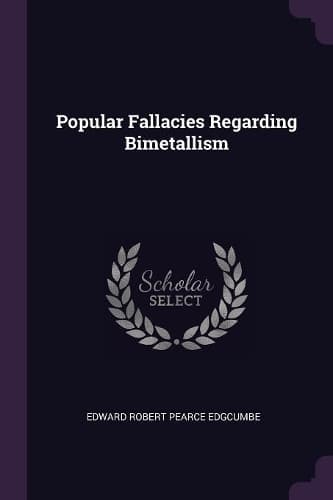 Cover of Popular Fallacies Regarding Bimetallism